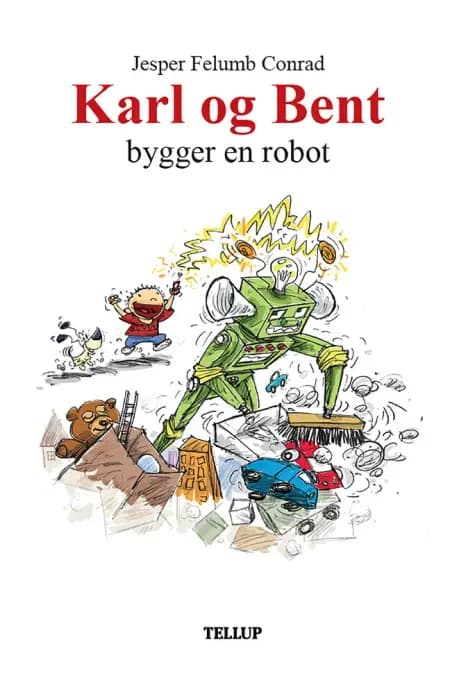 Karl og Bent bygger en robot af Jesper Felumb Conrad