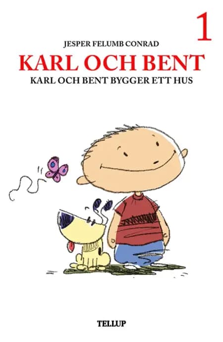 Karl och Bent bygger ett hus af Jesper Felumb Conrad