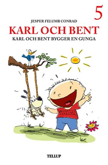 Karl och Bent bygger en gunga af Jesper Felumb Conrad