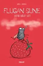 Flugan Sune #1: Flugan Sune luktar något gott