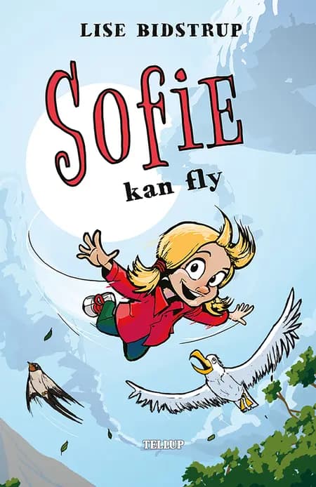 Sofie #3: Sofie kan fly af Lise Bidstrup