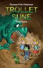 Trollet Sune #2: Trollehulen af Thomas Friis Pedersen