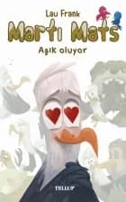 Martı Mats #3: Mats aşık oluyor af Lau Frank