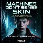 Machines Don't Sense Skin