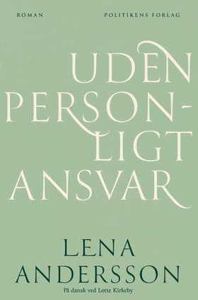Uden personligt ansvar af Lena Andersson