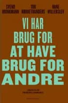 Vi har brug for at have brug for andre
