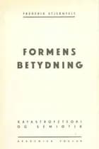 Formens betydning