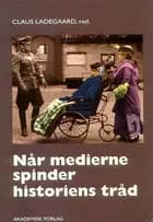 Når medierne spinder historiens tråd