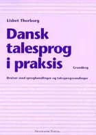 Dansk talesprog i praksis