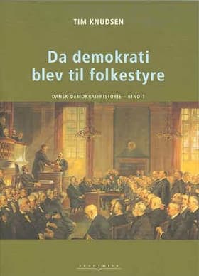 Dansk demokratihistorie af Tim Knudsen