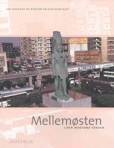 Mellemøsten i den moderne verden af Jan Aagaard