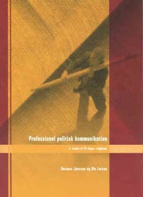 Professionel politisk kommunikation af Ole A. Larsen