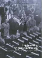 Ung teknologi & gamle mennesker
