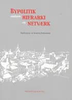 Bypolitik - mellem hierarki og netværk