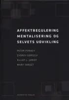 Affektregulering, mentalisering og selvets udvikling