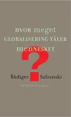 Hvor meget globalisering tåler mennesket?