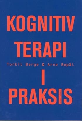 Kognitiv terapi i praksis af Torkil Berge