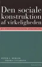 Den sociale konstruktion af virkeligheden af Peter L. Berger og Thomas Luckmann