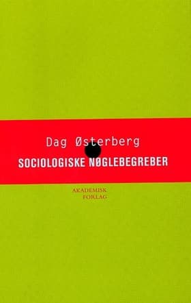Sociologiske nøglebegreber og deres oprindelse af Dag Østerberg