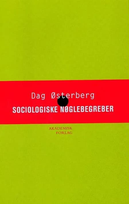 Sociologiske nøglebegreber og deres oprindelse af Dag Østerberg