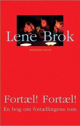 Fortæl! Fortæl! af Lene Brok