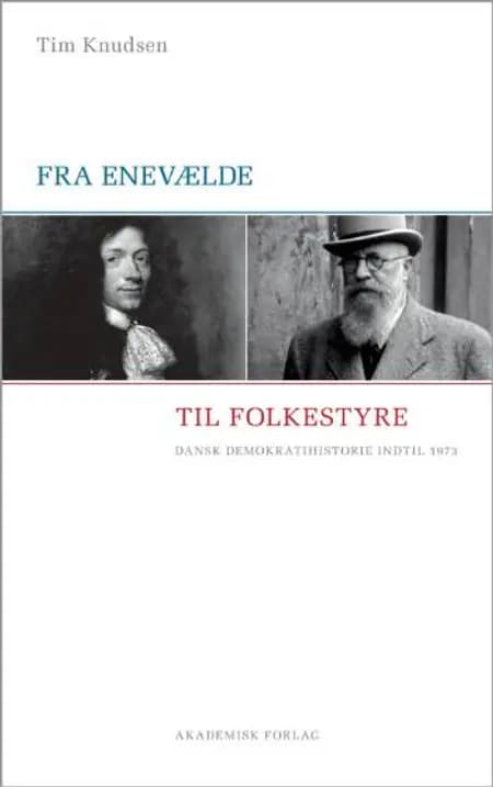 Fra enevælde til folkestyre af Tim Knudsen
