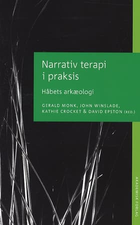 Narrativ terapi i praksis af Gerald Monk (red.)