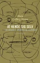 At kende sig selv af Marta Cullberg Weston