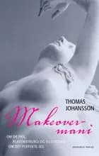 Makeovermani af Thomas Johansson