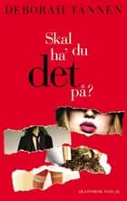 Skal du ha' det på?