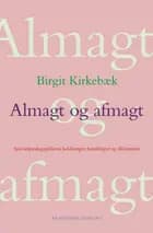 Almagt og afmagt af Birgit Kirkebæk