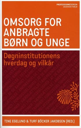 Omsorg for anbragte børn og unge af Gitte Frydensbjerg