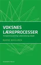 Voksnes læreprocesser af Bjarne Wahlgren