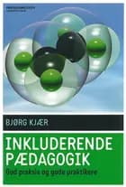 Inkluderende pædagogik af Bjørg Kjær