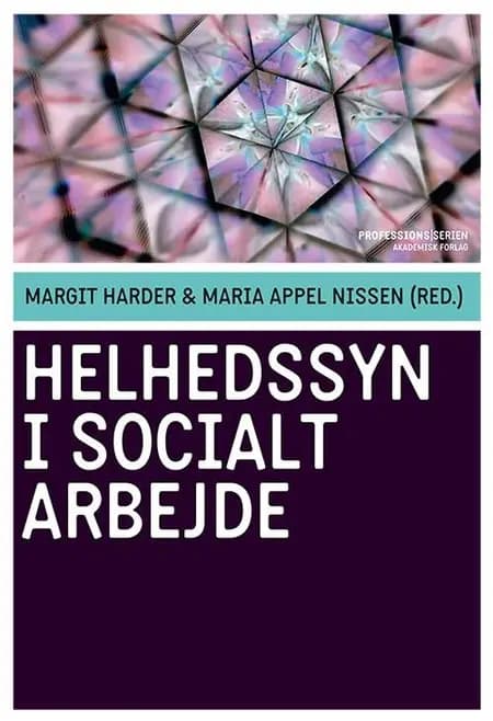 Helhedssyn i socialt arbejde af Margit Harder