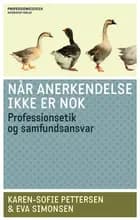 Når anerkendelse ikke er nok af Eva Simonsen og Karen-Sofie Pettersen