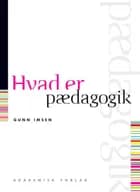 Hvad er pædagogik af Gunn Imsen
