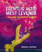 Egentlig altid mest levende