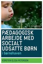 Pædagogisk arbejde med socialt udsatte børn i børnehaven