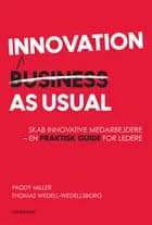 Innovation as Usual af Thomas Wedell-Wedellsborg og Paddy Miller