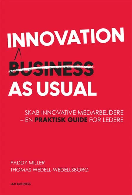 Innovation as Usual af Paddy Miller