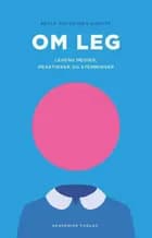 Om leg - legens medier, praktikker og stemninger