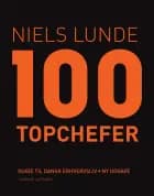 100 topchefer af Niels Lunde