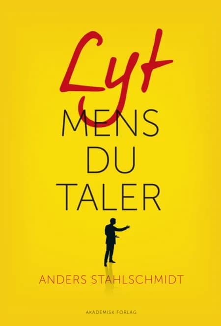 Lyt mens du taler af Anders Stahlschmidt