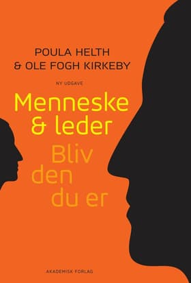 Menneske & leder. Bliv den du er af Ole Fogh Kirkeby