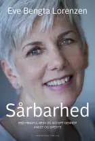 Sårbarhed. Med mindfulness og accept gennem angst og smerte af Eve Bengta Lorenzen