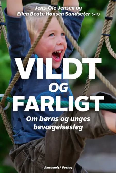 Vildt og farligt af Ellen Beate Sandseter Hansen