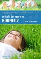 Trivsel i det moderne børneliv af Lene Bjerring Bagger
