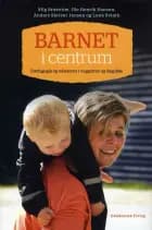 Barnet i centrum af Anders Skriver Jensen, Ole Henrik Hansen og Lone Svinth