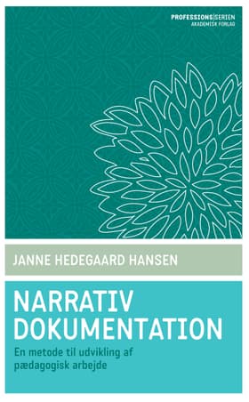 Narrativ dokumentation af Janne Hedegaard Hansen